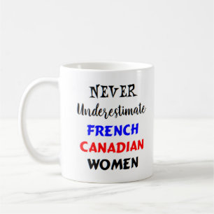 Caneca De Café nunca subestima mulheres canadianas francesas