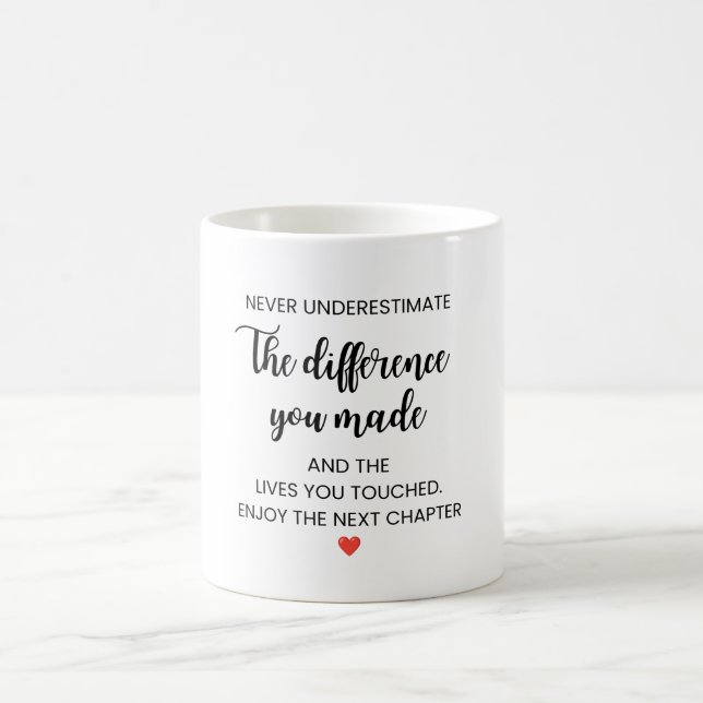 Caneca De Café Nunca Subestime a Diferença Que Você Fez (Centro)