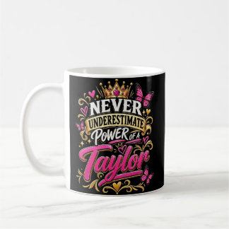 Caneca De Café Nunca Subestime o Poder de Um Taylor