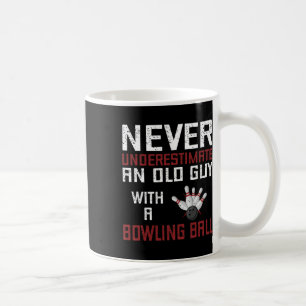 Caneca De Café Nunca Subestime Um Velho Com Bola de boliche