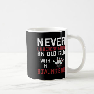 Caneca De Café Nunca Subestime Um Velho Com Bola de boliche