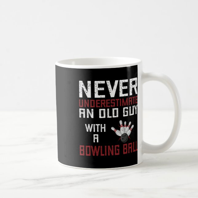 Caneca De Café Nunca Subestime Um Velho Com Bola de boliche (Direita)