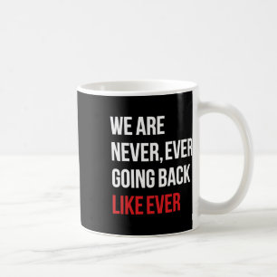 Caneca De Café Nunca Voltam Como Sempre Feminista