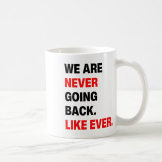 Caneca De Café Nunca Voltaremos Como A Rua De Ever Kamala W 2024
