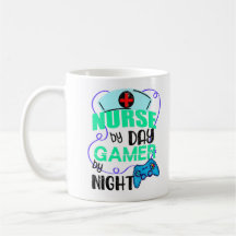 Nurse by Day Gamer by Night