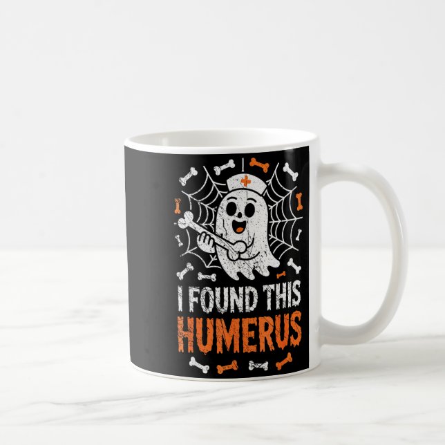 Caneca De Café Nurses I Found This Humerus Funny Ghost Nurse Hall (Direita)