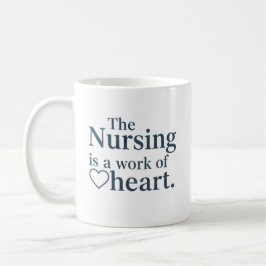Caneca De Café Nursing is a Work of Heart Personalized Gift