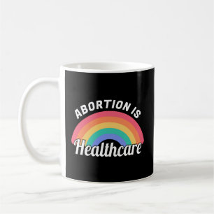 Caneca De Café O aborto é cuidados de saúde I