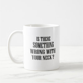 Caneca De Café o acaso engraçado diz que há algo errado...