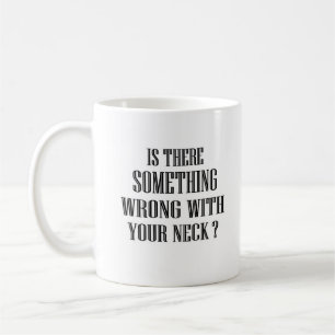 Caneca De Café o acaso engraçado diz que há algo errado...