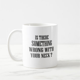 Caneca De Café o acaso engraçado diz que há algo errado...