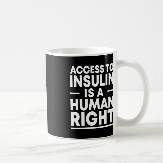 Caneca De Café O acesso à insulina é um assistente para diabetes  (Direita)