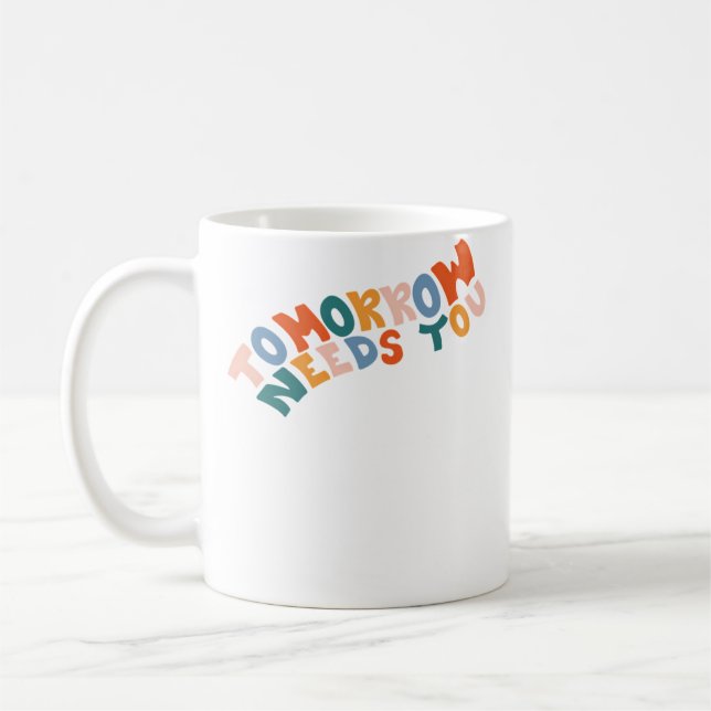 Caneca De Café O Amanhã Precisa de Você (Esquerda)