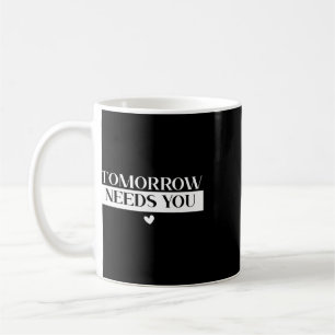 Caneca De Café O Amanhã Precisa de Você Conscientização sobre Sui