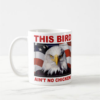 Caneca De Café O americano Eagle não é nenhuma galinha