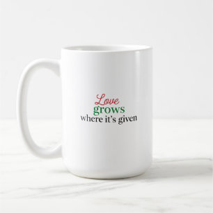 Caneca De Café "O amor cresce onde é dado"