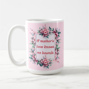 Caneca De Café O amor de uma mãe não conhece limites