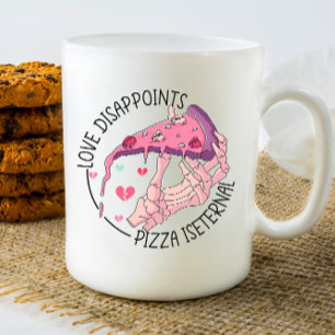 Caneca De Café O Amor Desaponta Pizza é Eterno