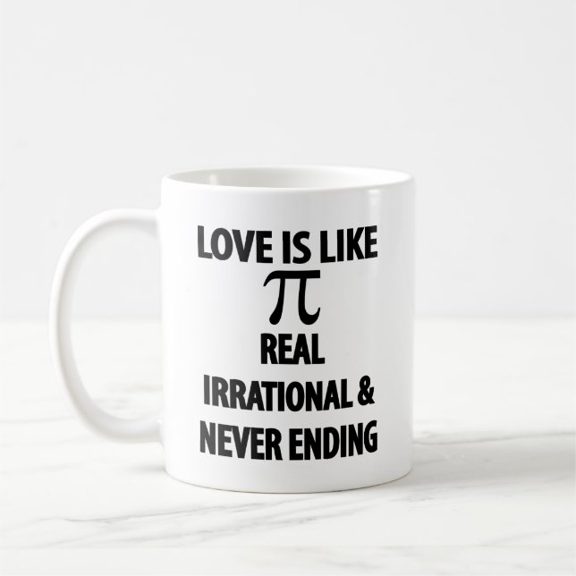 Caneca De Café O amor é como Pi Real Irracional e Nunca Acabar (Esquerda)