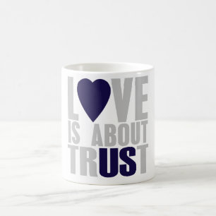 Caneca De Café O amor é sobre a confiança