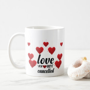 Caneca De Café O Amor Não É Cancelado