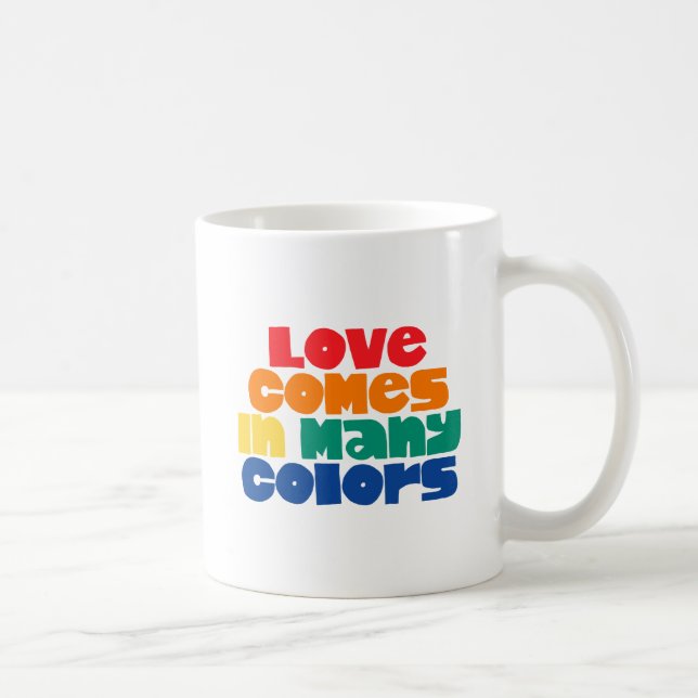 Caneca De Café O amor vem em muitas cores. (Direita)