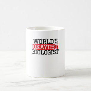 Caneca De Café o biólogo o mais okayest do mundo, #Biologist