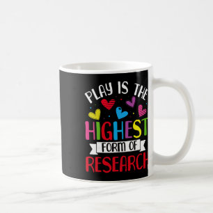 Caneca De Café O Brincar É A Forma Mais Alta De Pesquisa - Chá De