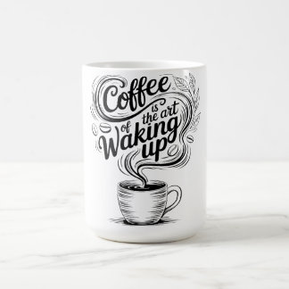 Caneca De Café O café é a arte de acordar