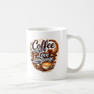 Caneca De Café O Café é Minha Linguagem do Amor – Citação de Aman