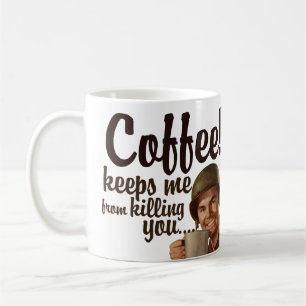 Caneca De Café O café me mantém a matar você