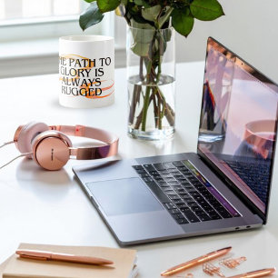 Caneca De Café O caminho para a glória é sempre robusto - Inspira