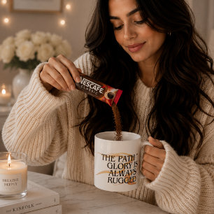 Caneca De Café O caminho para a glória é sempre robusto - Inspira