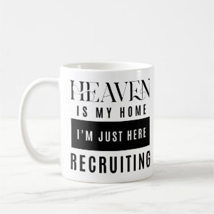 Caneca De Café O Céu é a minha casa. Estou aqui a recrutar uma ci