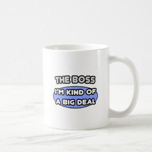Caneca De Café O Chefe... meio que um grande negócio