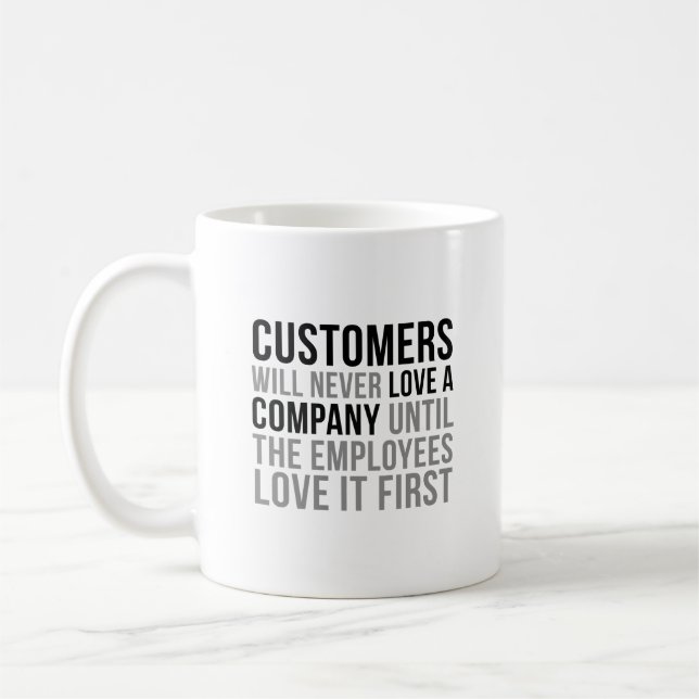 Caneca De Café O Cliente Nunca Irá Amar Uma Empresa (Esquerda)