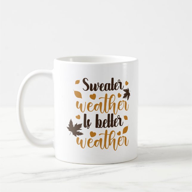 Caneca De Café O clima do suéter é um clima melhor Personalizado (Esquerda)