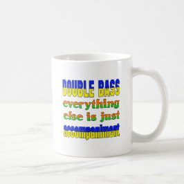Caneca De Café O contrabaixo tudo mais é apenas acompanhamento