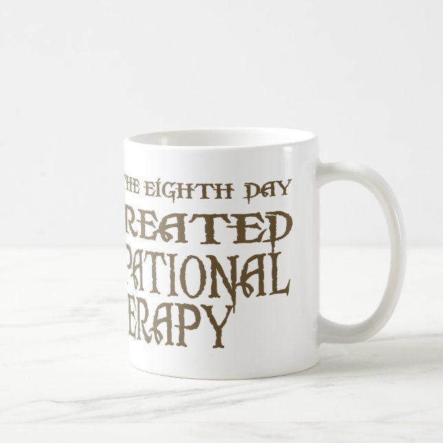 Caneca De Café O deus criou a terapia ocupacional (Direita)