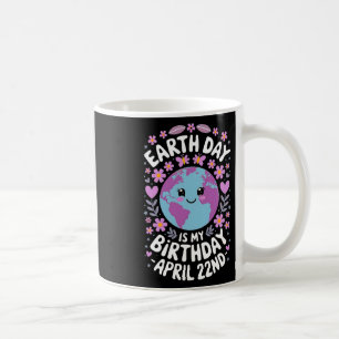 Caneca De Café O Dia Da Terra É Meu Aniversário Para Meninas