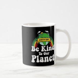 Caneca De Café O Dia Da Terra Seja Gentil Com O Nosso Planeta Ret