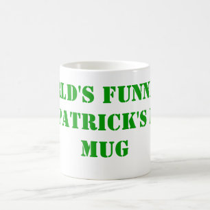 Caneca De Café O Dia de São Patrício mais engraçado do mundo