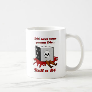 Caneca De Café O DM diz seu ir MORRER…