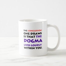 Caneca De Café O dogma vive alta