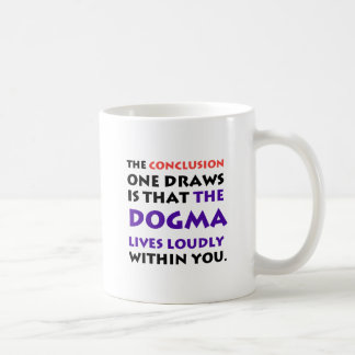 Caneca De Café O dogma vive alta