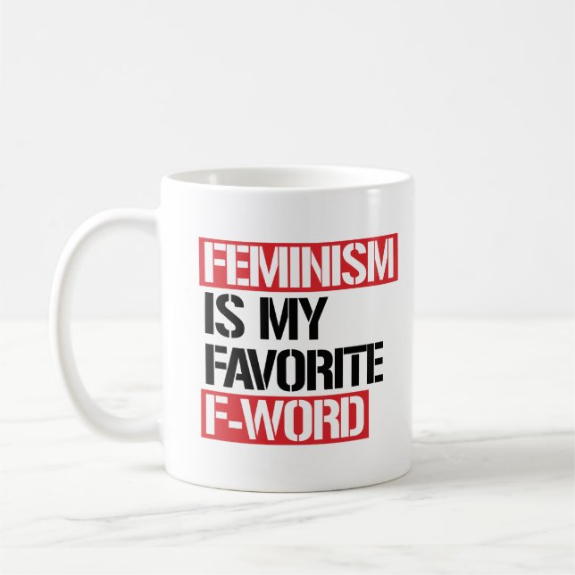 Caneca De Café O feminismo é minha F-palavra favorita - - (Esquerda)