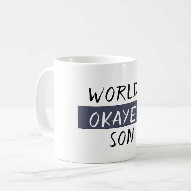 Caneca De Café O Filho Mais Okayest do Mundo Engraçado (Frente Esquerda)