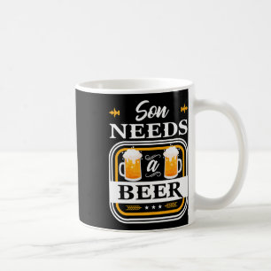 Caneca De Café O Filho Precisa De Uma Noiva De Cerveja E De Bebid