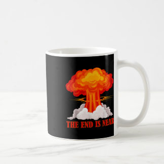 Caneca De Café O Fim Está Perto Do Cogumelo Nuclear Para A Guerra