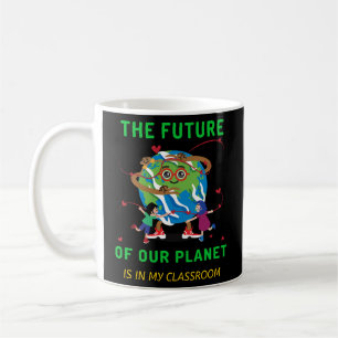 Caneca De Café O Futuro do Dia da Terra é a minha sala de aula